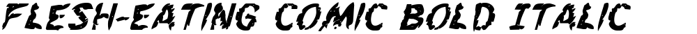 Flesh-Eating Comic Bold Italic