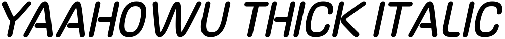Yaahowu Thick Italic