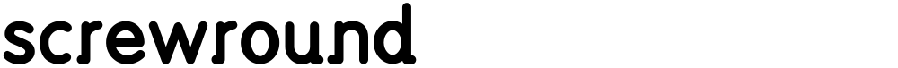 screwround