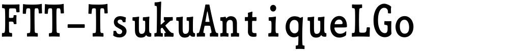 FTT-TsukuAntiqueLGo