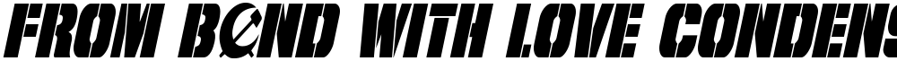 From BOND With Love Condensed Italic