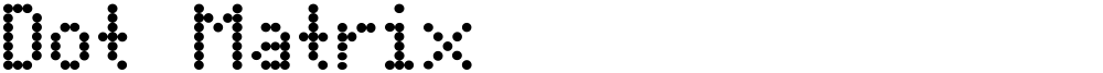 Dot Matrix