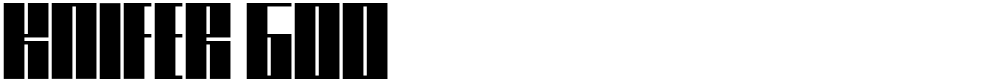 Knifer 600