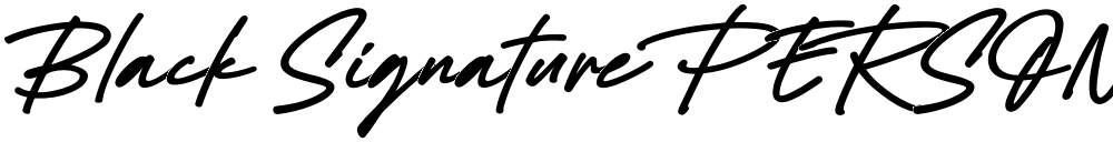 Black Signature PERSONAL USE ONLY