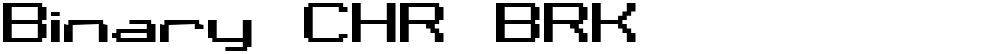 Binary CHR BRK