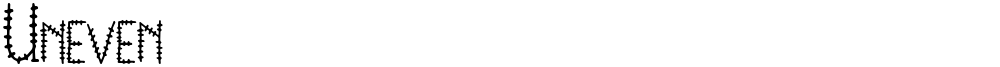 Uneven