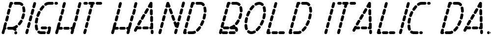 Right Hand Bold Italic Dash