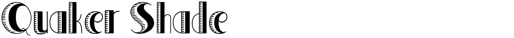 Quaker Shade