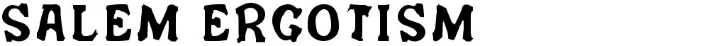 Salem Ergotism