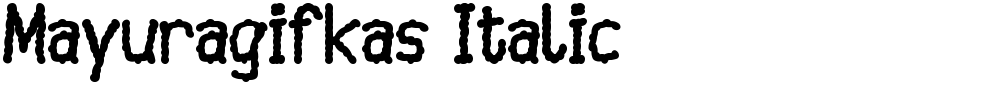 Mayuragifkas Italic