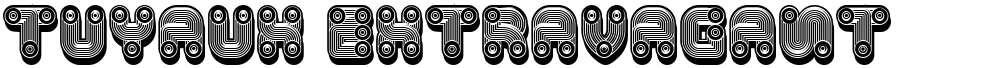 Tuyaux Extravagant