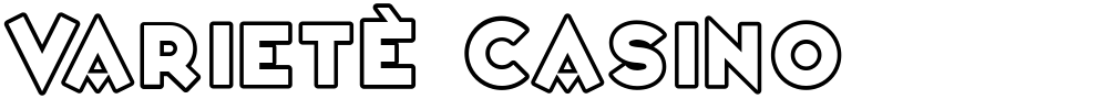 VarietÈ Casino