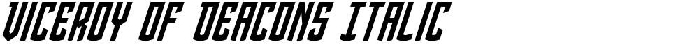 Viceroy of Deacons Italic