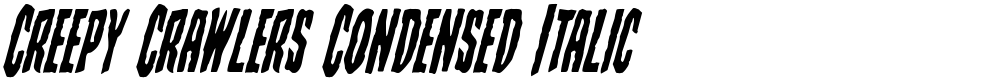 Creepy Crawlers Condensed Italic