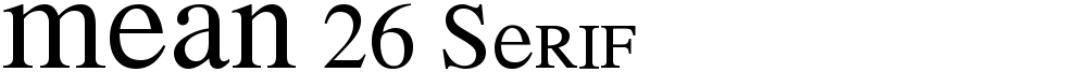 MEAN 26 Serif