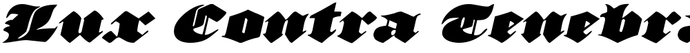 Lux Contra Tenebras Expanded Italic