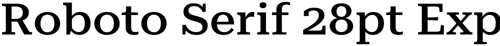 Roboto Serif 28pt Expanded Medium