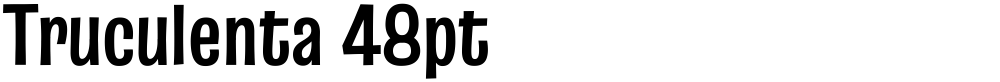 Truculenta 48pt
