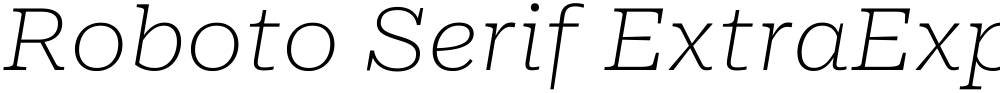 Roboto Serif ExtraExpanded Thin