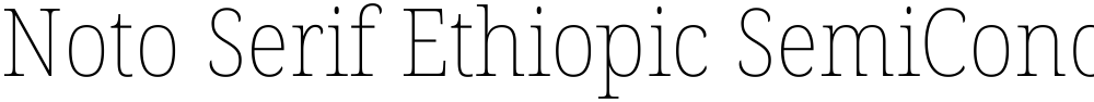 Noto Serif Ethiopic SemiCondensed Thin