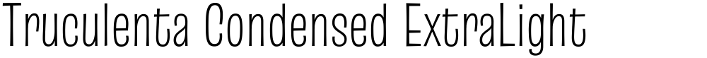 Truculenta Condensed ExtraLight