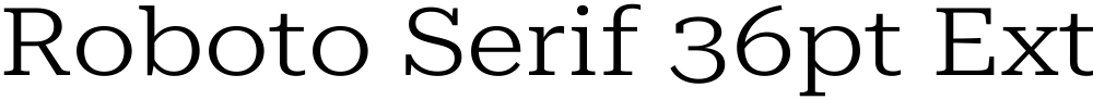 Roboto Serif 36pt ExtraExpanded Light
