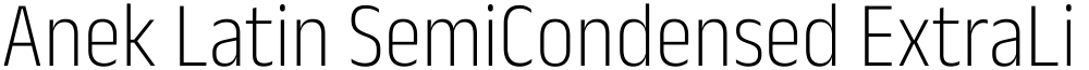 Anek Latin SemiCondensed ExtraLight