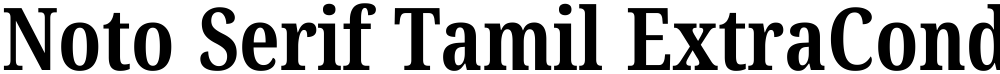 Noto Serif Tamil ExtraCondensed