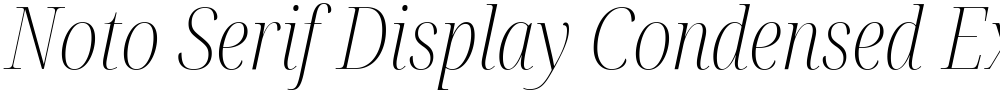 Noto Serif Display Condensed ExtraLight