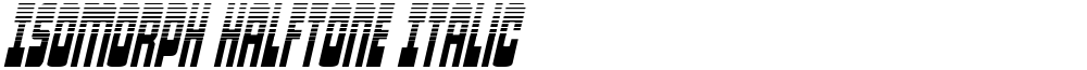 Isomorph Halftone Italic