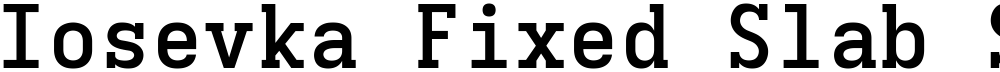 Iosevka Fixed Slab SmBdEx