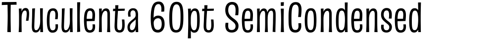 Truculenta 60pt SemiCondensed