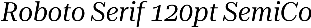 Roboto Serif 120pt SemiCondensed