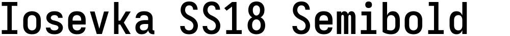 Iosevka SS18 Semibold