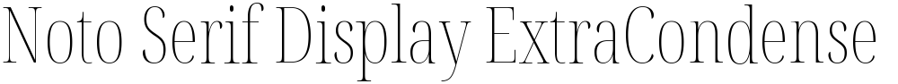 Noto Serif Display ExtraCondensed Thin