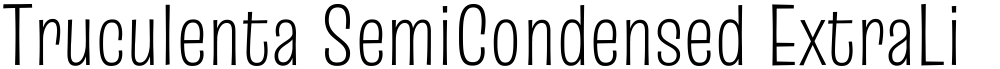 Truculenta SemiCondensed ExtraLight