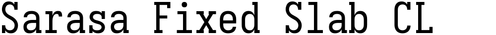 Sarasa Fixed Slab CL