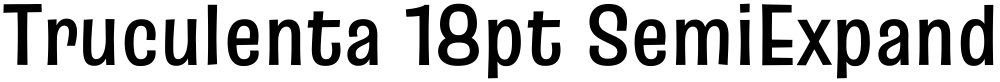 Truculenta 18pt SemiExpanded SemiBold