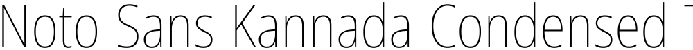 Noto Sans Kannada Condensed Thin