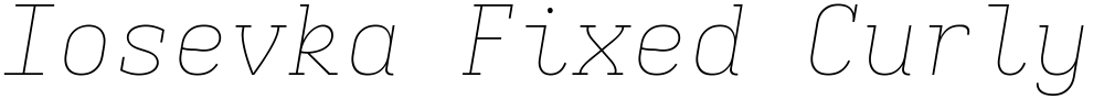 Iosevka Fixed Curly Slab ThEx