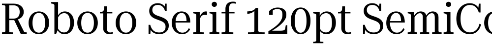 Roboto Serif 120pt SemiCondensed