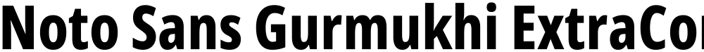 Noto Sans Gurmukhi ExtraCondensed ExtraBold