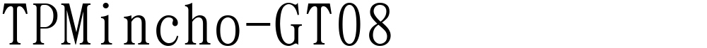 TPMincho-GT08