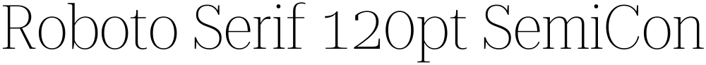 Roboto Serif 120pt SemiCondensed Thin