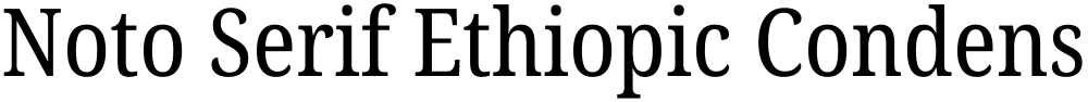 Noto Serif Ethiopic Condensed