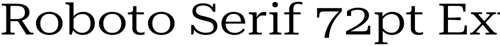 Roboto Serif 72pt ExtraExpanded