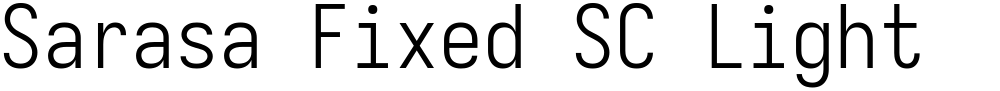 Sarasa Fixed SC Light