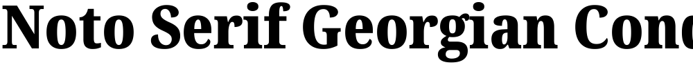 Noto Serif Georgian Condensed Black