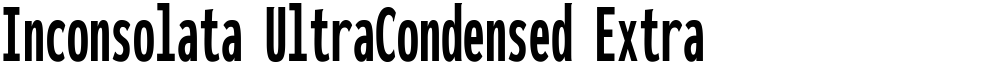 Inconsolata UltraCondensed ExtraBold