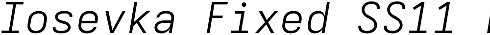 Iosevka Fixed SS11 LtExObl